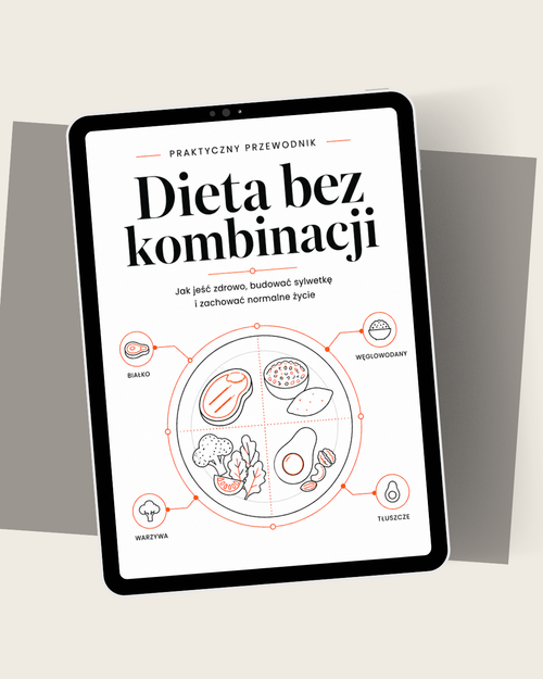 Dieta bez kombinacji - praktyczny przewodnik