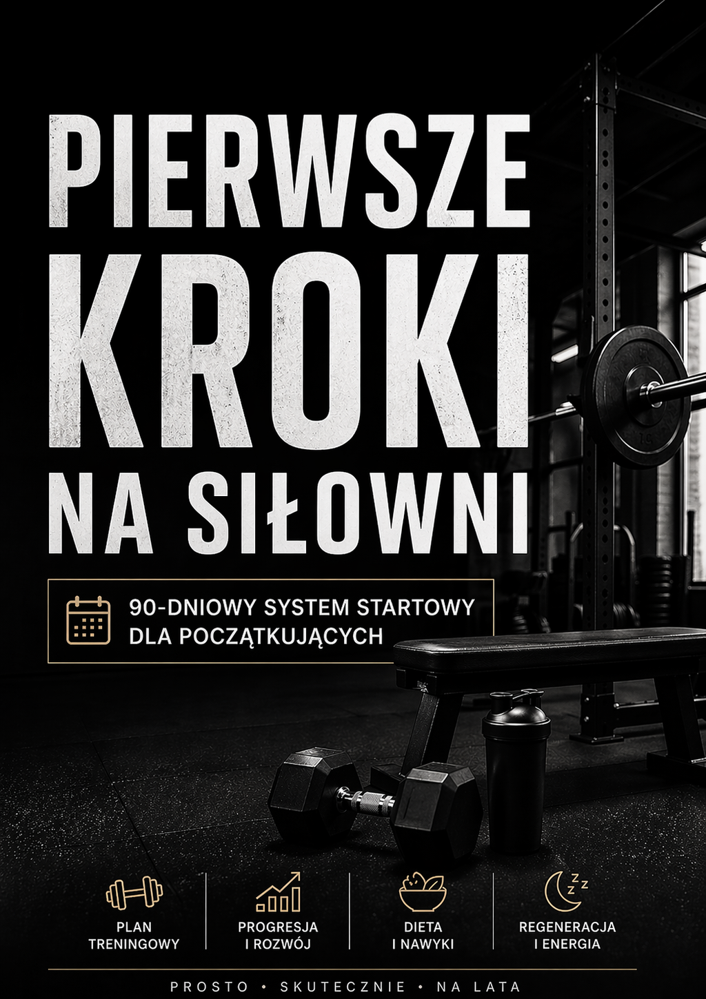 Pierwsze kroki na siłowni - 90 dniowy system startowy