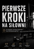 Pierwsze kroki na siłowni - 90 dniowy system startowy