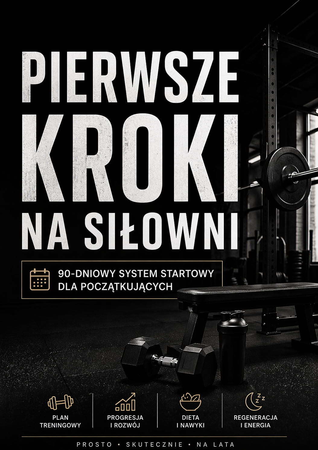 Pierwsze kroki na siłowni - 90 dniowy system startowy